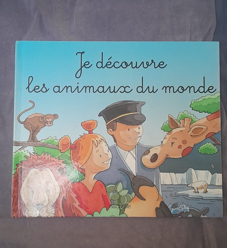 JE DECOUVRE LES ANIMAUX DU MONDE